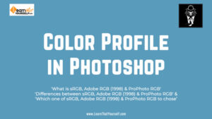 Color Profile in Photoshop Cover image blog at learn that yourself by lalit adhikari